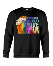 LGBT love must be louder Crewneck Sweatshirt tile