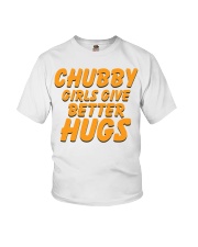 CHUBBY GIRLS GIVE BETTER HUGS Youth T-Shirt thumbnail