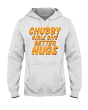 CHUBBY GIRLS GIVE BETTER HUGS Hooded Sweatshirt thumbnail