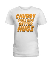 CHUBBY GIRLS GIVE BETTER HUGS Ladies T-Shirt thumbnail