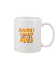 CHUBBY GIRLS GIVE BETTER HUGS Mug thumbnail