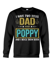 I have two titles dad and poppy rv8 Crewneck Sweatshirt tile
