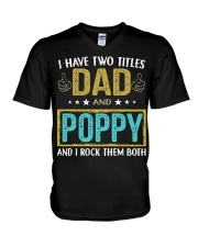 I have two titles dad and poppy rv8 V-Neck T-Shirt tile
