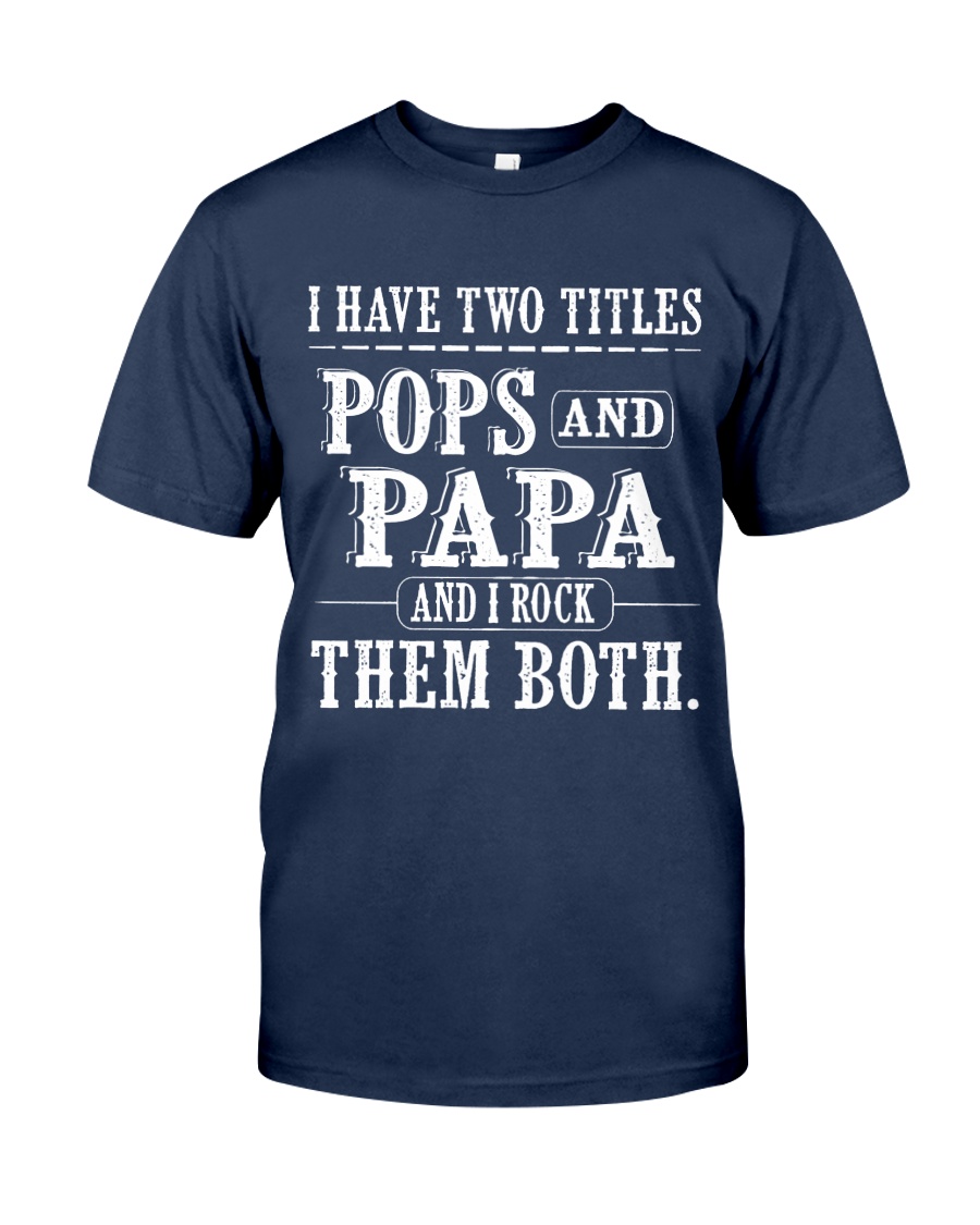 Two titles Pops and Papa - V1-Recovered Classic T-Shirt