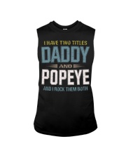 I have two titles Daddy and Popeye - RV10 Sleeveless Tee thumbnail