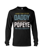 I have two titles Daddy and Popeye - RV10 Long Sleeve Tee thumbnail