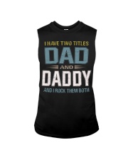 I have two titles Dad and daddy - RV10 Sleeveless Tee thumbnail