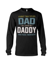 I have two titles Dad and daddy - RV10 Long Sleeve Tee thumbnail