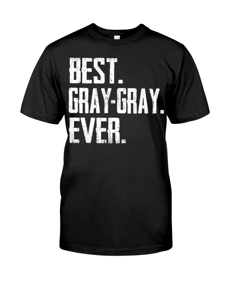 New - Best Gray-Gray Ever Classic T-Shirt