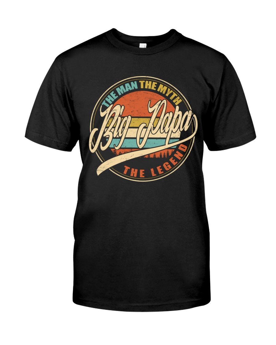 Big Papa - The Man - The Myth Classic T-Shirt