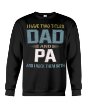 I have two titles Dad and Pa - RV10 Crewneck Sweatshirt thumbnail