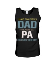 I have two titles Dad and Pa - RV10 Unisex Tank thumbnail