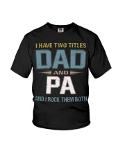 I have two titles Dad and Pa - RV10 Youth T-Shirt thumbnail