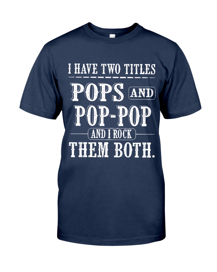 Two titles Pops and Pop-Pop- V1 Classic T-Shirt