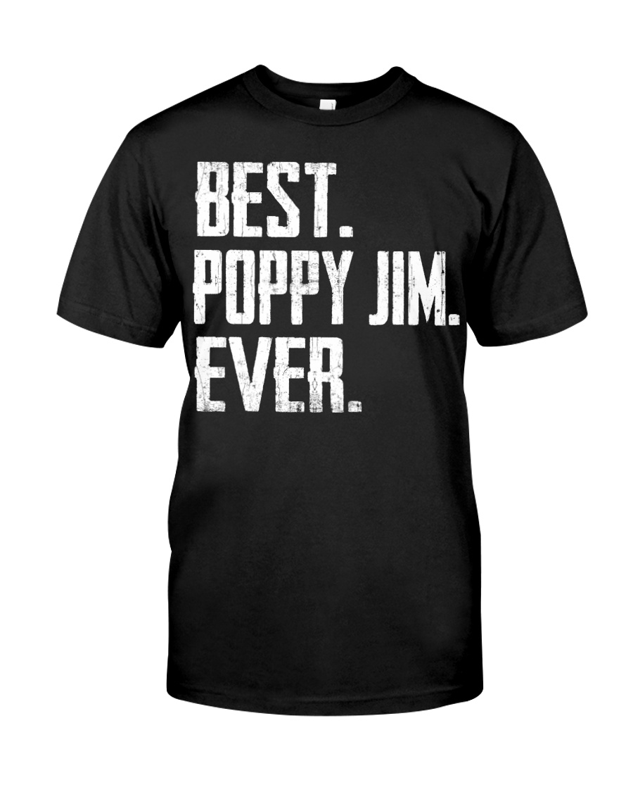 New - Best Poppy Jim Ever Classic T-Shirt
