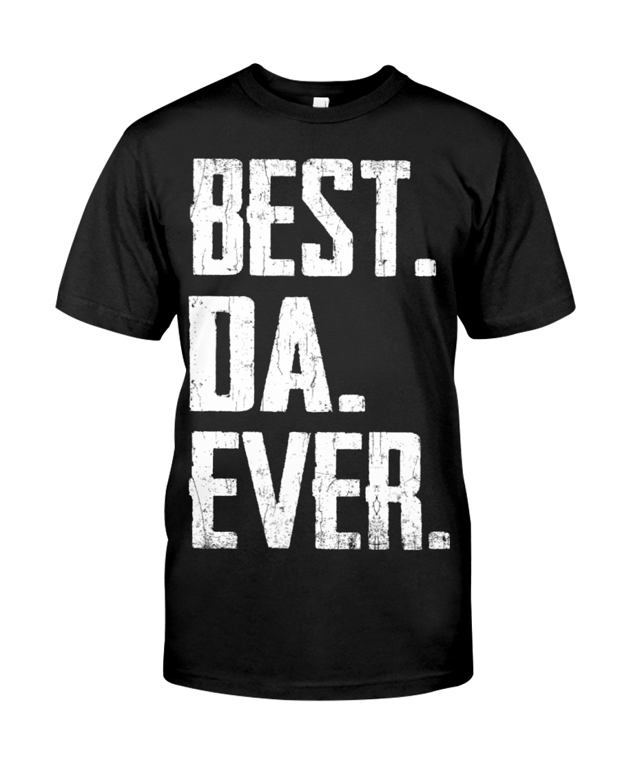 New - Best Da Ever Classic T-Shirt