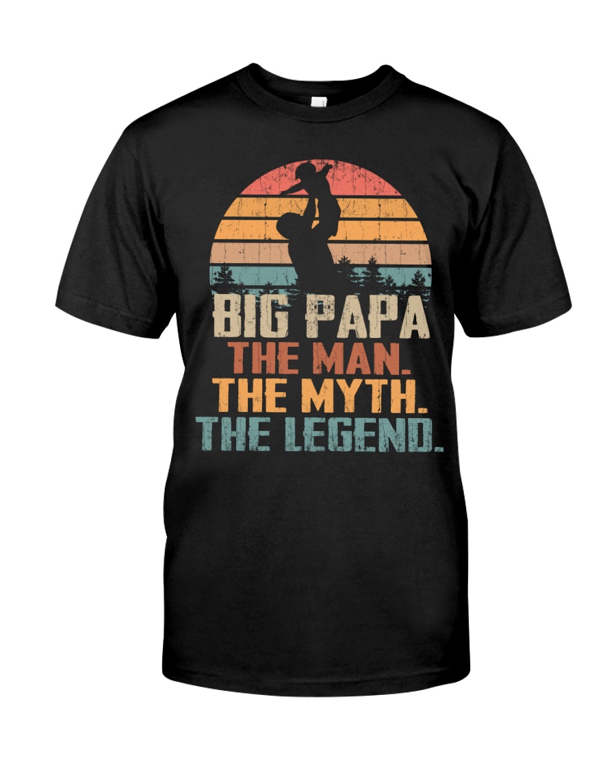 Big Papa - The Man - The Myth - V1 Classic T-Shirt