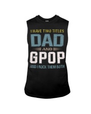 I have two titles Dad and gpop - RV10 Sleeveless Tee thumbnail