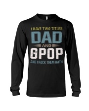 I have two titles Dad and gpop - RV10 Long Sleeve Tee thumbnail