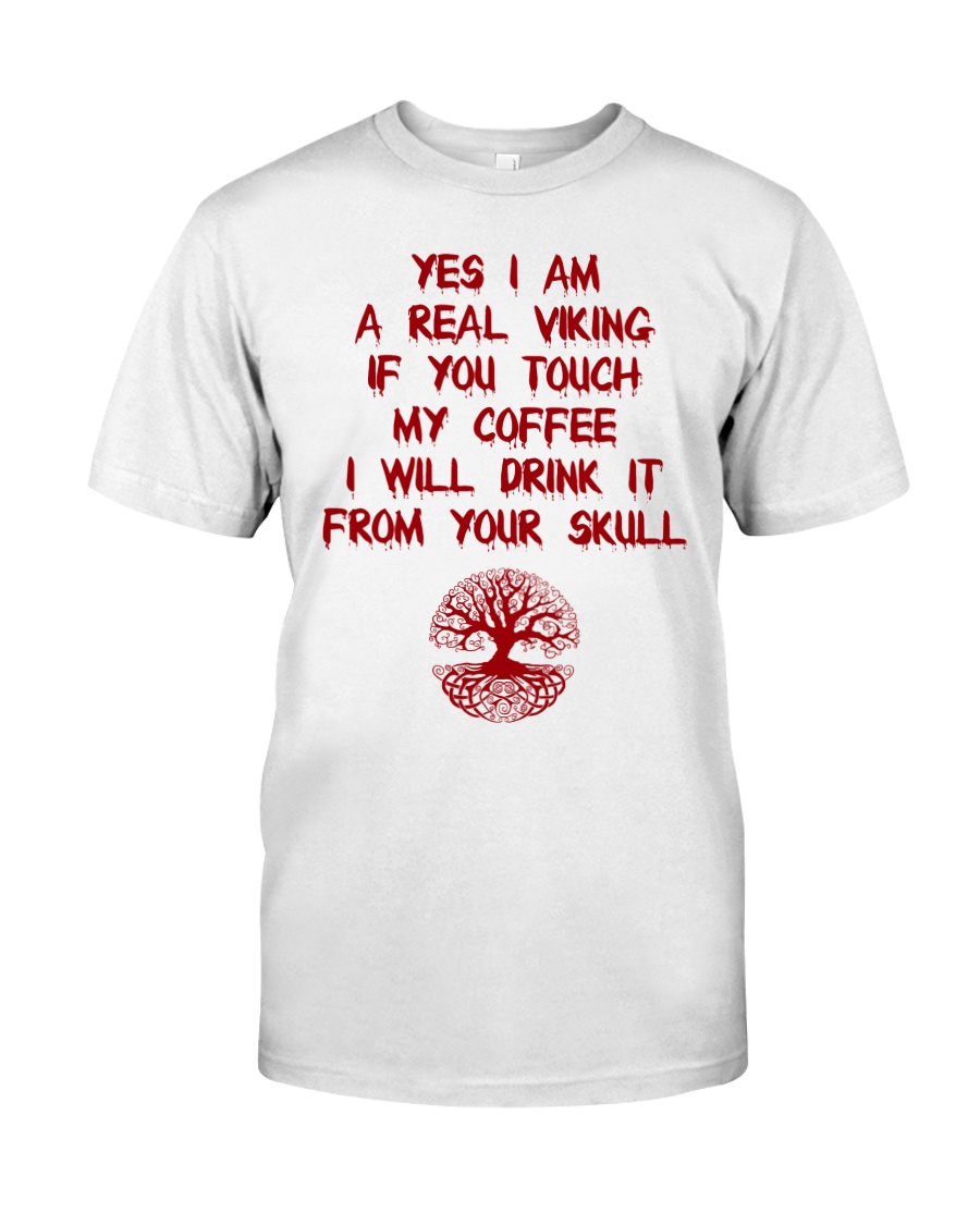 Yes i am a real Viking Classic T-Shirt