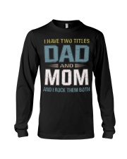 I have two titles Dad and Mom - RV10 Long Sleeve Tee thumbnail