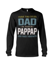 I have two titles Dad and Pappap - RV10 Long Sleeve Tee thumbnail
