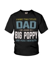 I have two titles Dad and Big Poppy - RV10 Youth T-Shirt thumbnail