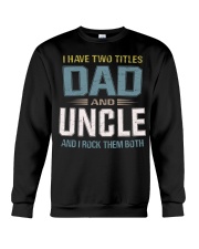 I have two titles Dad and Uncle - RV10 Crewneck Sweatshirt thumbnail