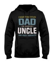 I have two titles Dad and Uncle - RV10 Hooded Sweatshirt thumbnail