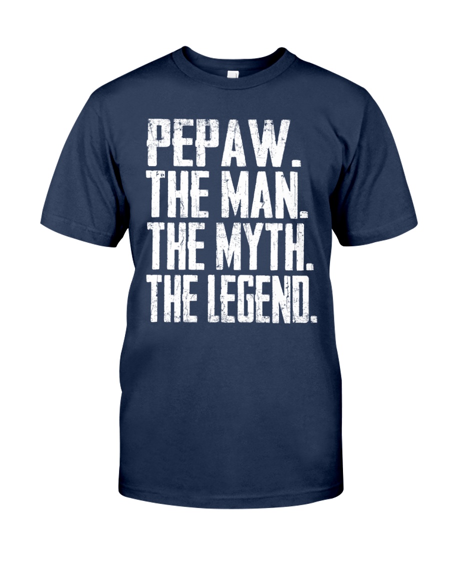 Pepaw- The Man - The Myth - V2 Classic T-Shirt