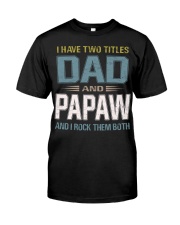 I have two titles Dad and Papaw - RV10 Premium Fit Mens Tee thumbnail