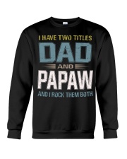 I have two titles Dad and Papaw - RV10 Crewneck Sweatshirt thumbnail