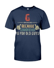 G - Because Grandfather is for old guy - RV5 Classic T-Shirt front