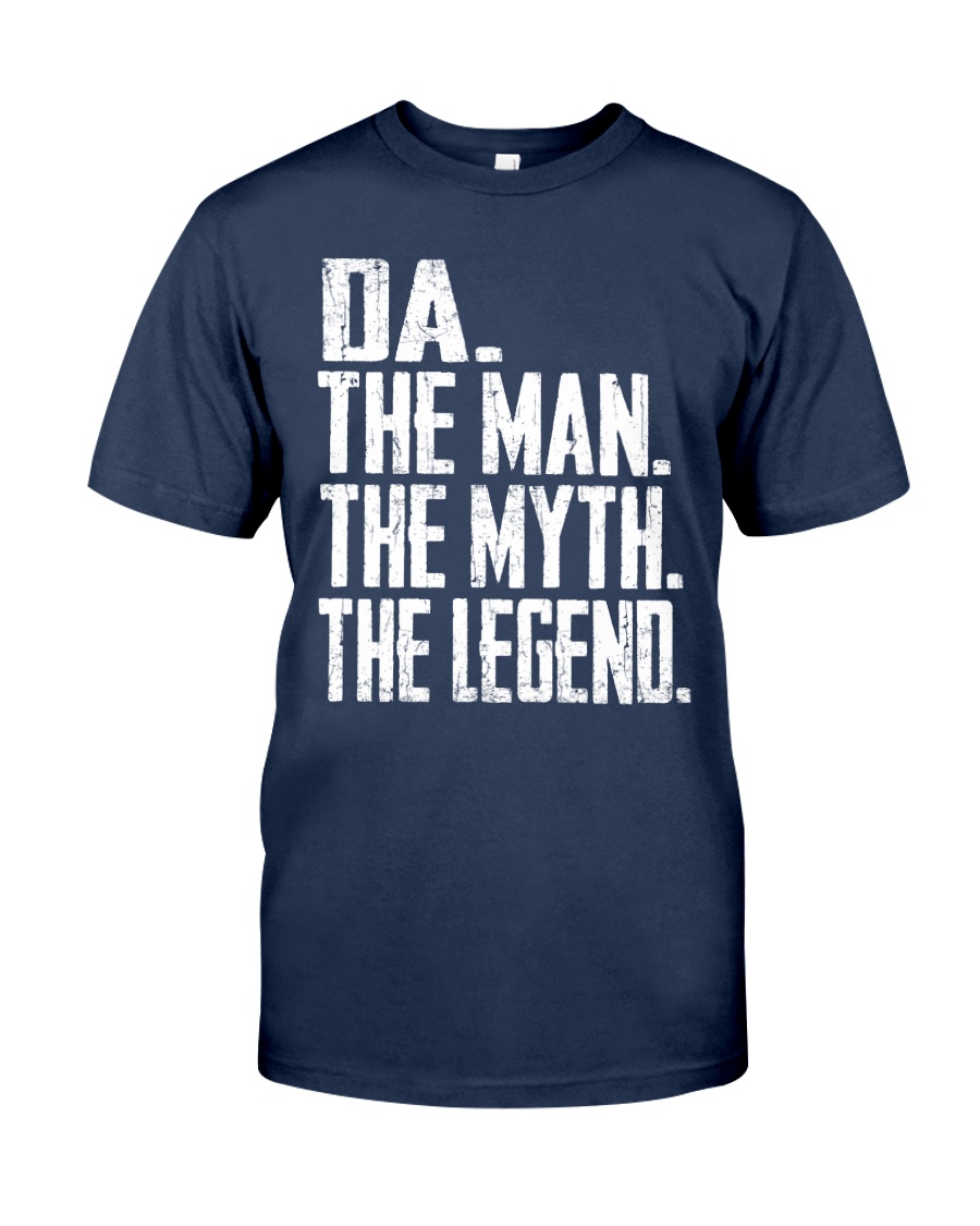 Da - The Man - The Myth - V2 Classic T-Shirt