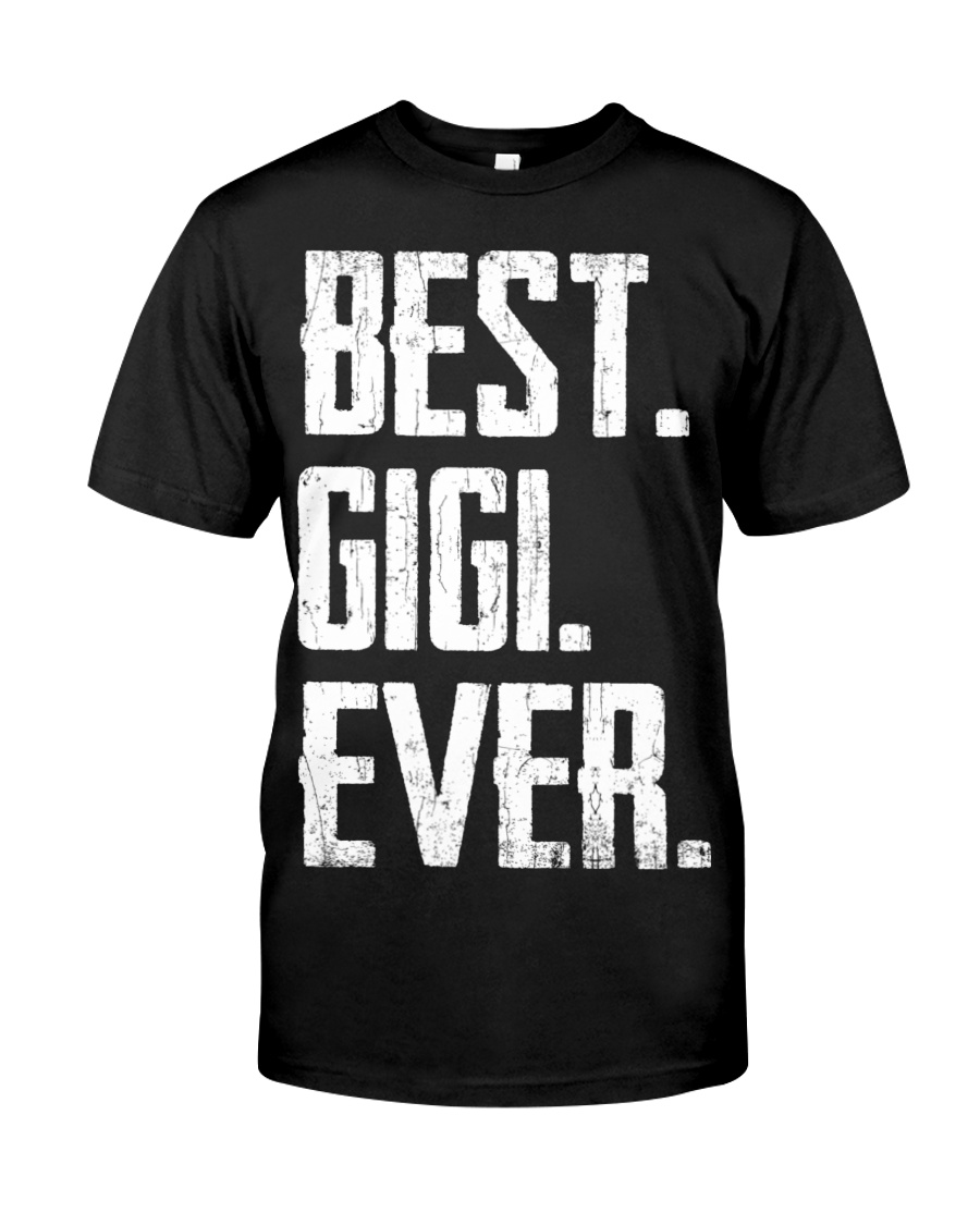 New - Best Gigi Ever Classic T-Shirt