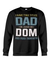 I have two titles Dad and Dom - RV10 Crewneck Sweatshirt thumbnail