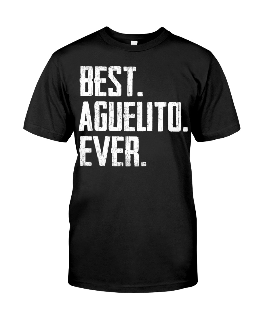 New - Best Aguelito Ever Classic T-Shirt