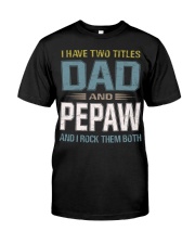 I have two titles Dad and Pepaw - RV10 Premium Fit Mens Tee thumbnail