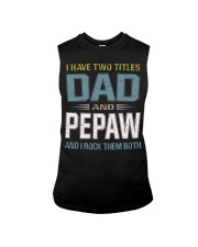 I have two titles Dad and Pepaw - RV10 Sleeveless Tee thumbnail