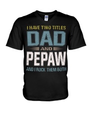 I have two titles Dad and Pepaw - RV10 V-Neck T-Shirt thumbnail