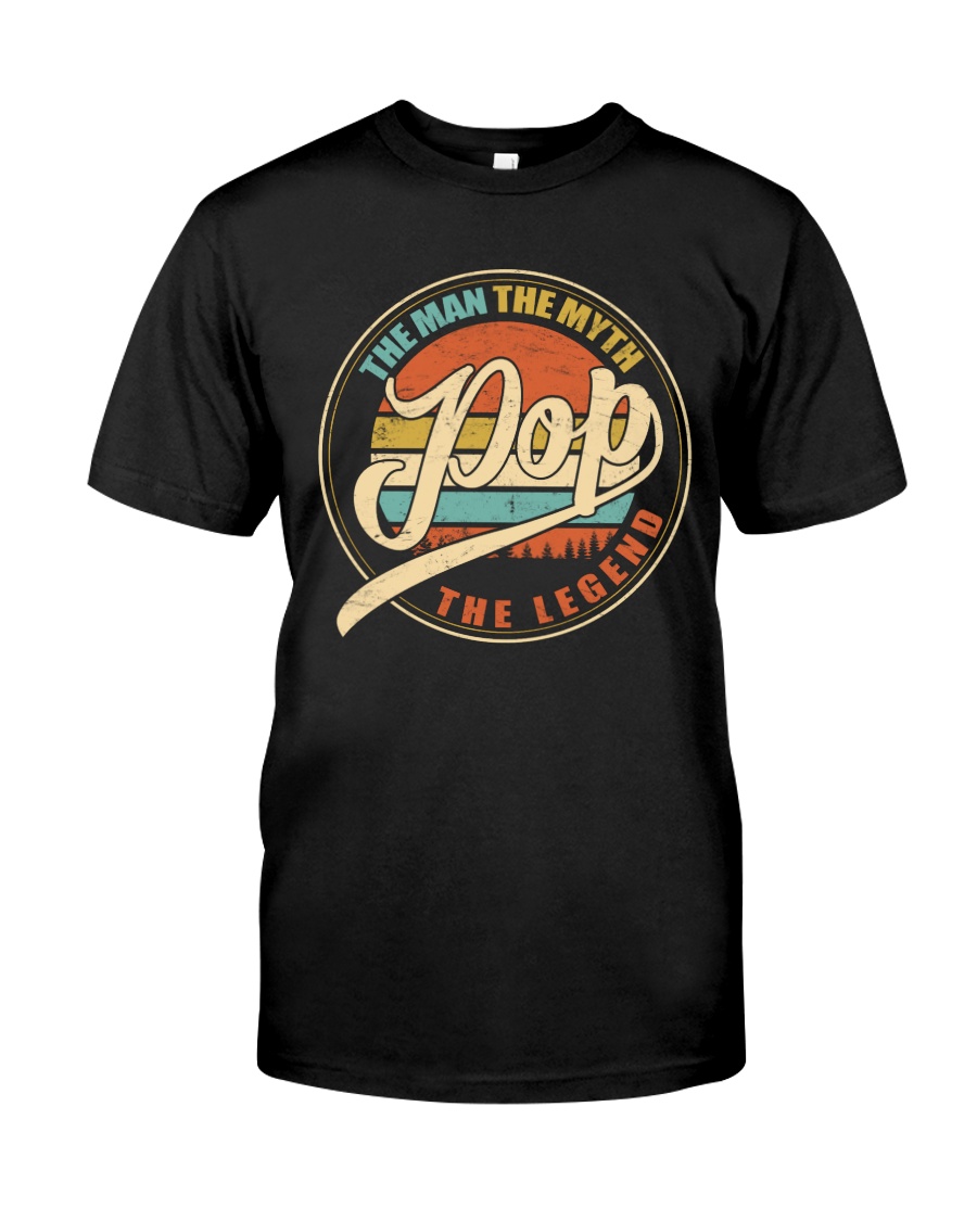 Pop - The Man - The Myth Classic T-Shirt