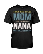 I have two titles Mom and Nana - RV10 Premium Fit Mens Tee thumbnail