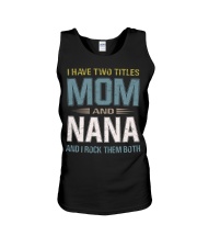 I have two titles Mom and Nana - RV10 Unisex Tank thumbnail