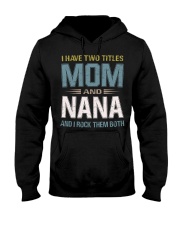 I have two titles Mom and Nana - RV10 Hooded Sweatshirt thumbnail