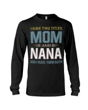 I have two titles Mom and Nana - RV10 Long Sleeve Tee thumbnail