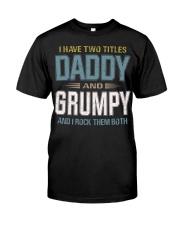 I have two titles Daddy and Grumpy - RV10 Premium Fit Mens Tee thumbnail