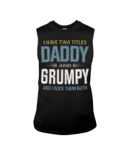I have two titles Daddy and Grumpy - RV10 Sleeveless Tee thumbnail