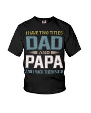 I have two titles Dad and Papa - RV10 Youth T-Shirt thumbnail