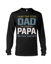 I have two titles Dad and Papa - RV10 Long Sleeve Tee thumbnail