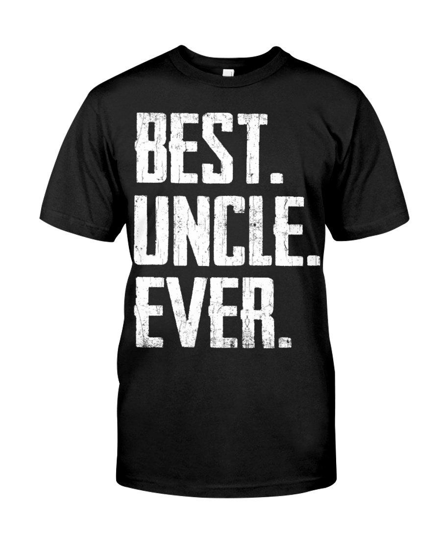 New - Best Uncle Ever Classic T-Shirt